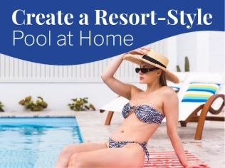 How to Create a Resort-Style Pool at Home